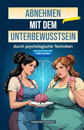 Abnehmen mit dem Unterbewusstsein: Volles Programm