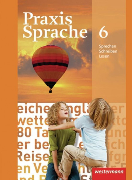 Praxis Sprache 6. Schülerband. Realschule, Gesamtschule