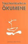 Taschenlexikon Ökumene: Vorw. v. Walter Klaiber. Hrsg. v. d. Arbeitsgem. Christl. Kirchen