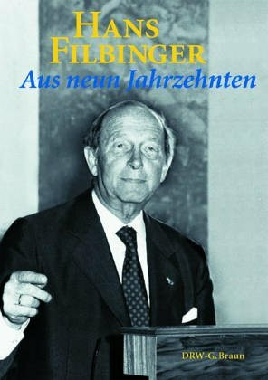 Hans Filbinger: Aus neun Jahrzehnten