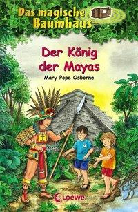 Das magische Baumhaus 51. Der König der Mayas