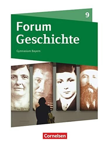 Forum Geschichte - Neue Ausgabe - Gymnasium Bayern - Ausgabe ab 2018 - 9. Jahrgangsstufe: Das kurze 20. Jahrhundert - Schulbuch - Mit digitalen Medien