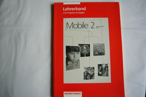 Mobile. Sachunterricht für Nordrhein-Westfalen. Lehrerband Mobile. Sachunterricht für Nordrhein-Westfalen. Lehrerband