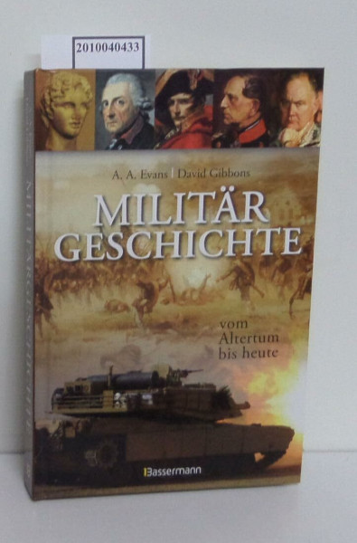 Militärgeschichte: vom Altertum bis heute