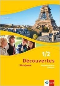 Découvertes 1/2. Série jaune. 99 grammatische Übungen für Klassen 6 und 7 1./2. Lernjahr