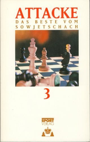 Attacke,das Beste vom Sowjetschach.3