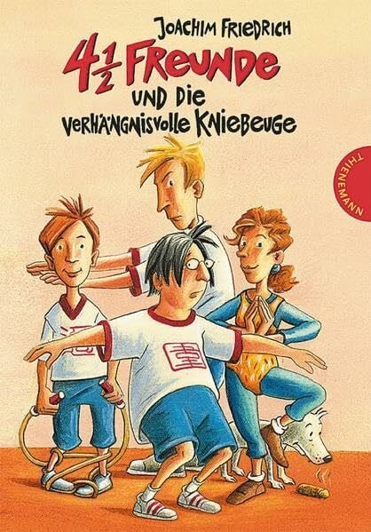 4 1/2 Freunde, Band 11: 4 1/2 Freunde und die verhängnisvolle Kniebeuge (4 ½ Freunde)