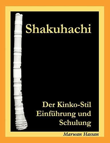 Shakuhachi: Der Kinko-Stil. Einführung und Schulung