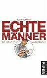 Echte Männer: Ein Leben im verborgenen
