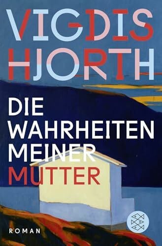 Die Wahrheiten meiner Mutter: Roman
