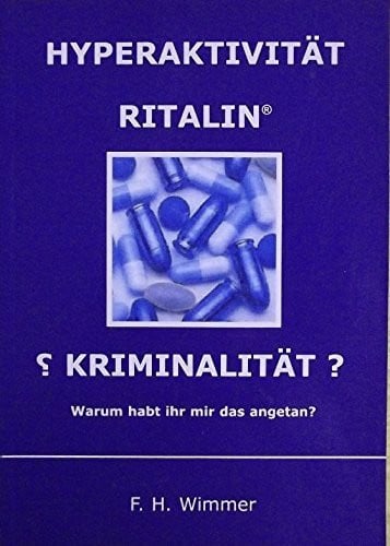 Hyperaktivität Ritalin Kriminalität??: Warum habt ihr mir das angetan?
