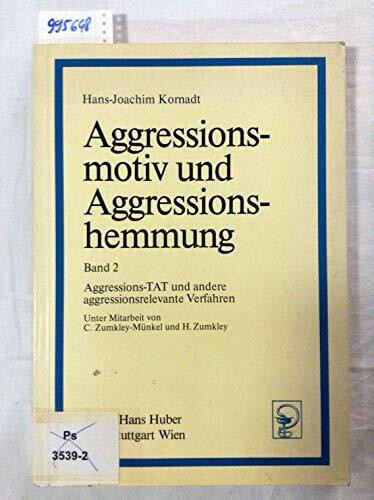 Aggressionsmotiv und Aggressionshemmung / Aggressions-TAT und andere aggressionsrelevante Verfahren