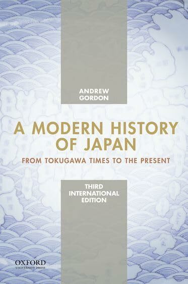 A Modern History of Japan: From Tokugawa Times To The Present