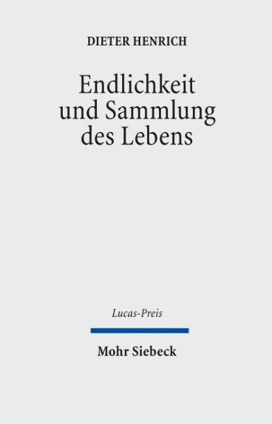 Endlichkeit und Sammlung des Lebens