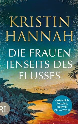 Die Frauen jenseits des Flusses: Roman