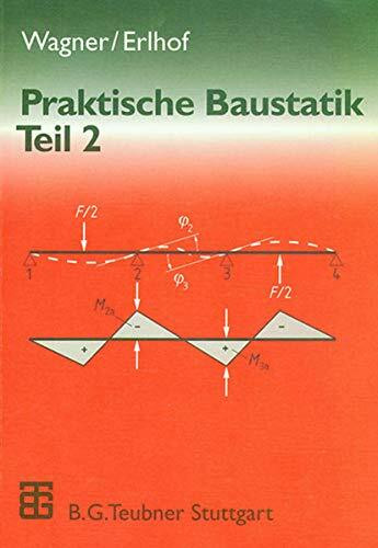 Praktische Baustatik, in 3 Tln., Tl.2: Teil 2