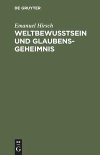 Weltbewusstsein und Glaubensgeheimnis