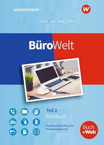 BüroWelt: Lernfelder 8-13 bis Teil 2 der gestreckten Abschlussprüfung Schulbuch