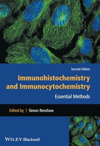 Immunohistochemistry and Immunocytochemistry: Essential Methods