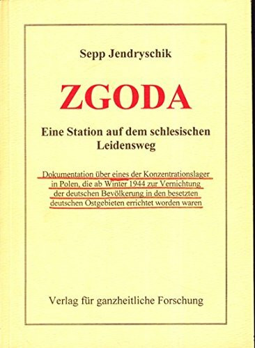 Zgoda - Eine Station auf dem schlesischen Leidensweg