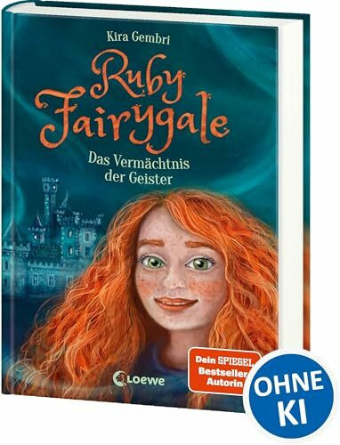 Ruby Fairygale (Band 6) - Das Vermächtnis der Geister: Rette magische Fabelwesen mit Ruby Fairygale - Fantasy-Buch für Mädchen und Jungen ab 10 Jahren