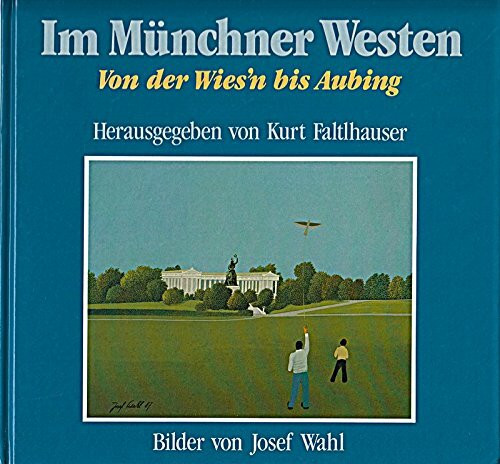 Im Münchner Westen: Von da Wies'n bis Aubing