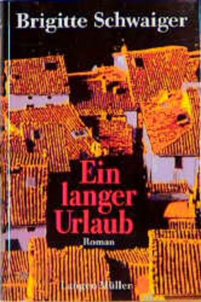 Ein langer Urlaub: Roman