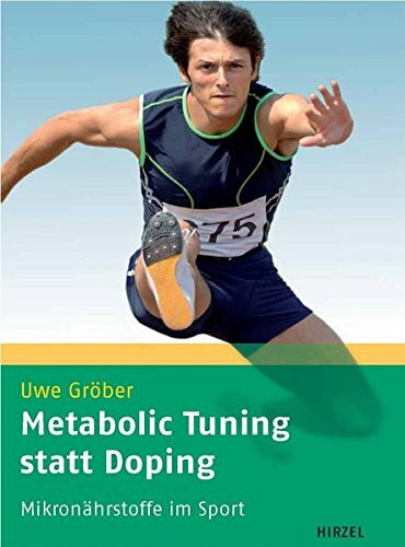 Metabolic Tuning statt Doping: Mikronährstoffe im Sport