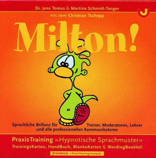 MILTON!: Sprachliche Brillanz für professionelle Kommunikatoren. PraxisTraining "Hypnotische Sprachmuster"