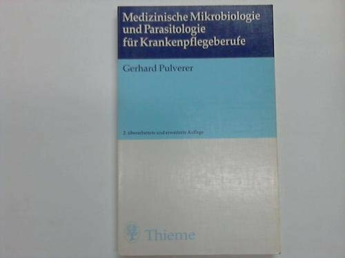 Medizinische Mikrobiologie und Parasitologie für Krankenpflegeberufe.