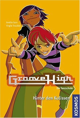 Hinter den Kulissen (Groove High - Die Tanzschule, Band 2)