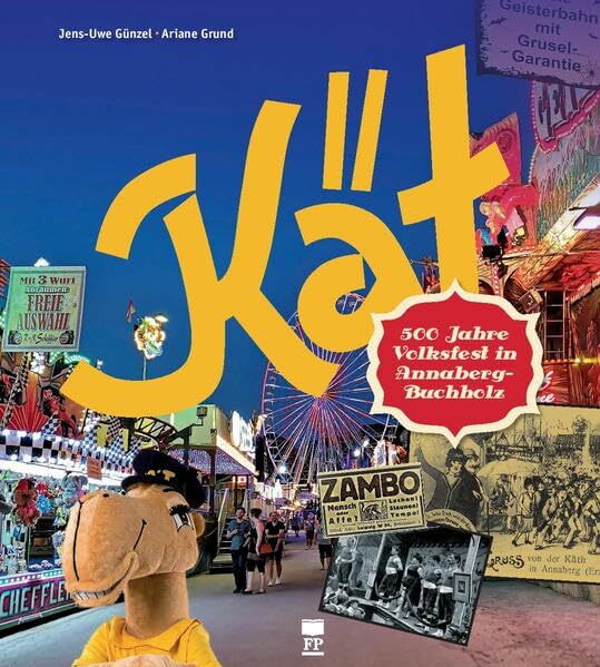 Kät: 500 Jahre Volksfest in Annaberg-Buchholz