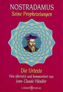 Nostradamus. Seine Prophezeiungen