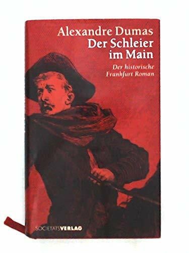 Der Schleier im Main: Der historische Frankfurt-Roman