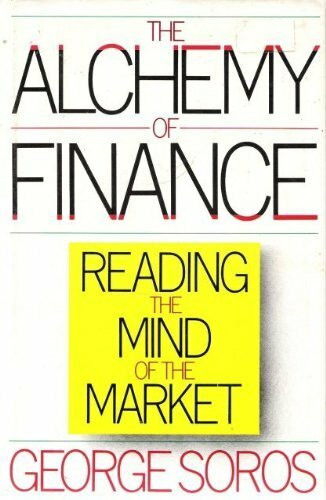 The Alchemy of Finance: Reading the Mind of the Market