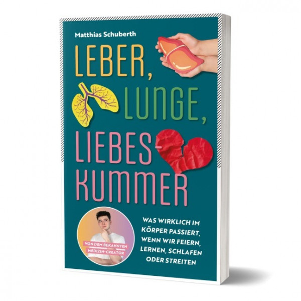 Leber, Lunge, Liebeskummer