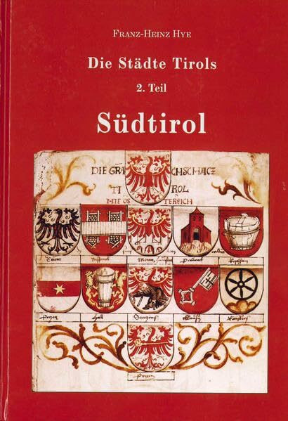 Die Städte Tirols, 2. Teil: Südtirol (Schlern-Schriften)