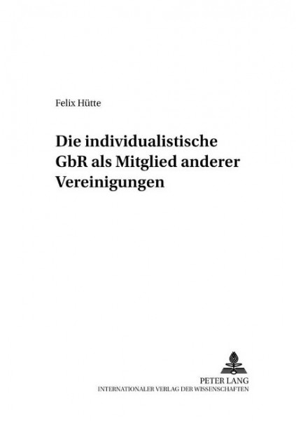 Die individualistische GbR als Mitglied anderer Vereinigungen