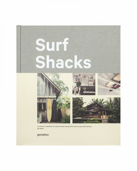 Surf Shacks: An Eclectic Compilation of Creative Surfer's Homes from Coast to Coast and Overseas