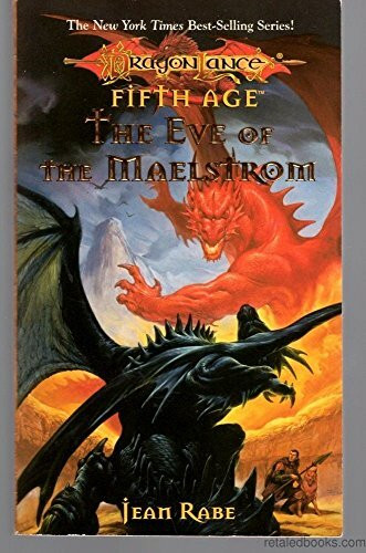 The Eve of the Maelstrom (Dragonlance Novel: Dragons of a New Age Vol. 3)