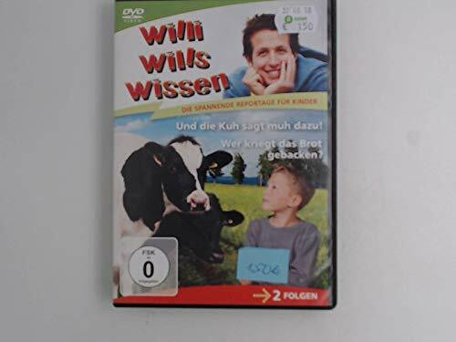 Willi wills wissen: Und die Kuh sagt muh dazu! / Wer kriegt das Brot gebacken?