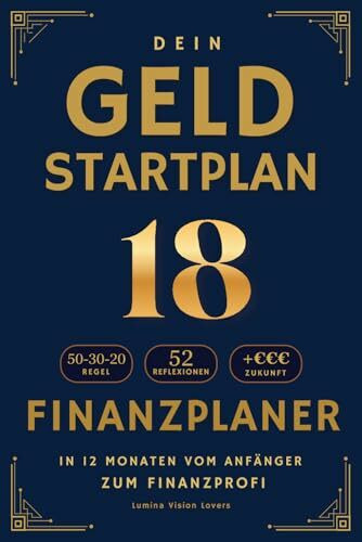 Geschenk zum 18 Geburtstag – Finanzplaner für junge Erwachsene: Geld verstehen, Budget planen & den Umgang mit Geld lernen | Finanzplaner & Haushaltsbuch mit 12-Monats-Tracker für junge Erwachsene