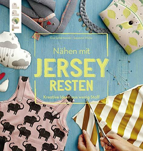 Nähen mit JERSEY-Resten: Kreative Ideen aus wenig Stoff