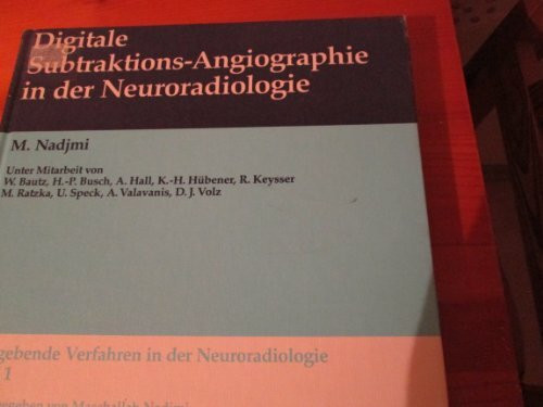 Digitale Subtraktions-Angiographie in der Neuroradiologie