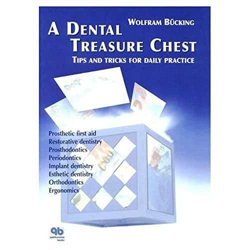 A Dental Treasure Chest: Tips and Tricks for Daily Practice