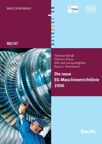 Die neue EG-Maschinenrichtlinie 2006/42/EG (Beuth Recht)
