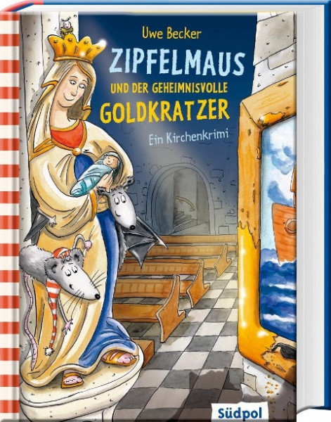 Zipfelmaus und der geheimnisvolle Goldkratzer - Ein Kirchenkrimi