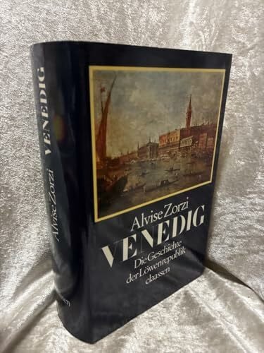 Venedig. Die Geschichte der Löwenrepublik