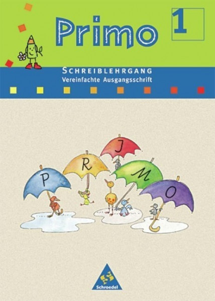 Primo Fibel Schreiblehrgang. Vereinfachte Ausgangsschrift. Für Baden-Württemberg, Bremen, Hessen, Ni