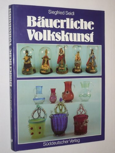 Bäuerliche Volkskunst zwischen Isar und Bayerischem Wald